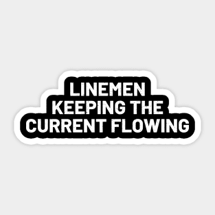 Linemen Keeping the Current Flowing Sticker